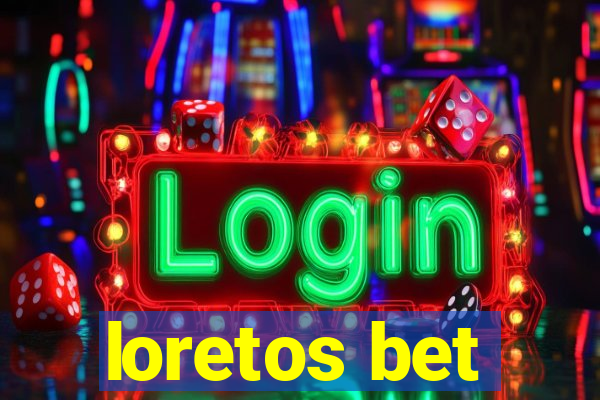 loretos bet